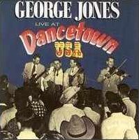 George Jones - Live At Dancetown U.S.A.